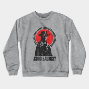 The Good, The Bad, & The Ugly Crewneck Sweatshirt